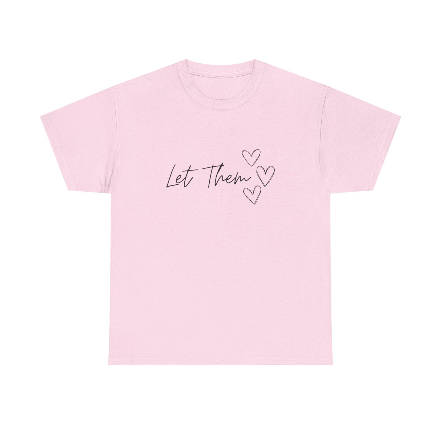 Let Them T-Shirt