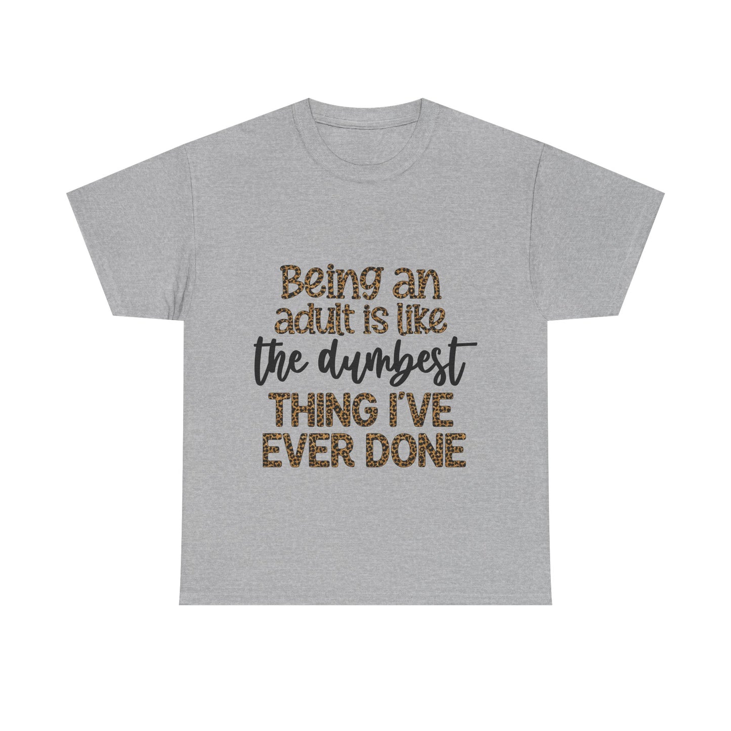 Being an Adult T-Shirt