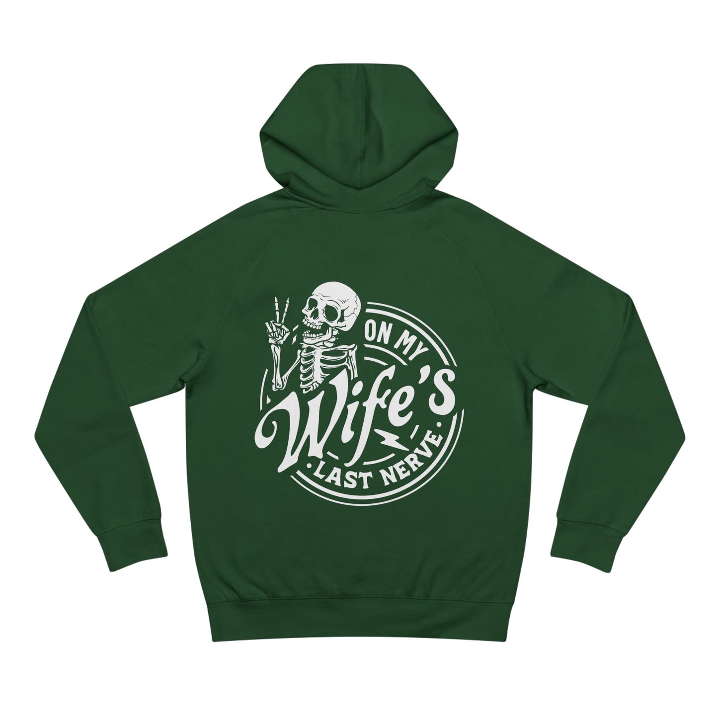 On My Wife's Last Nerve Hoddie