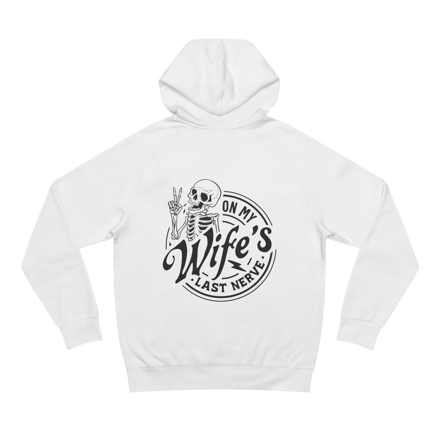 On My Wife's Last Nerve Hoddie