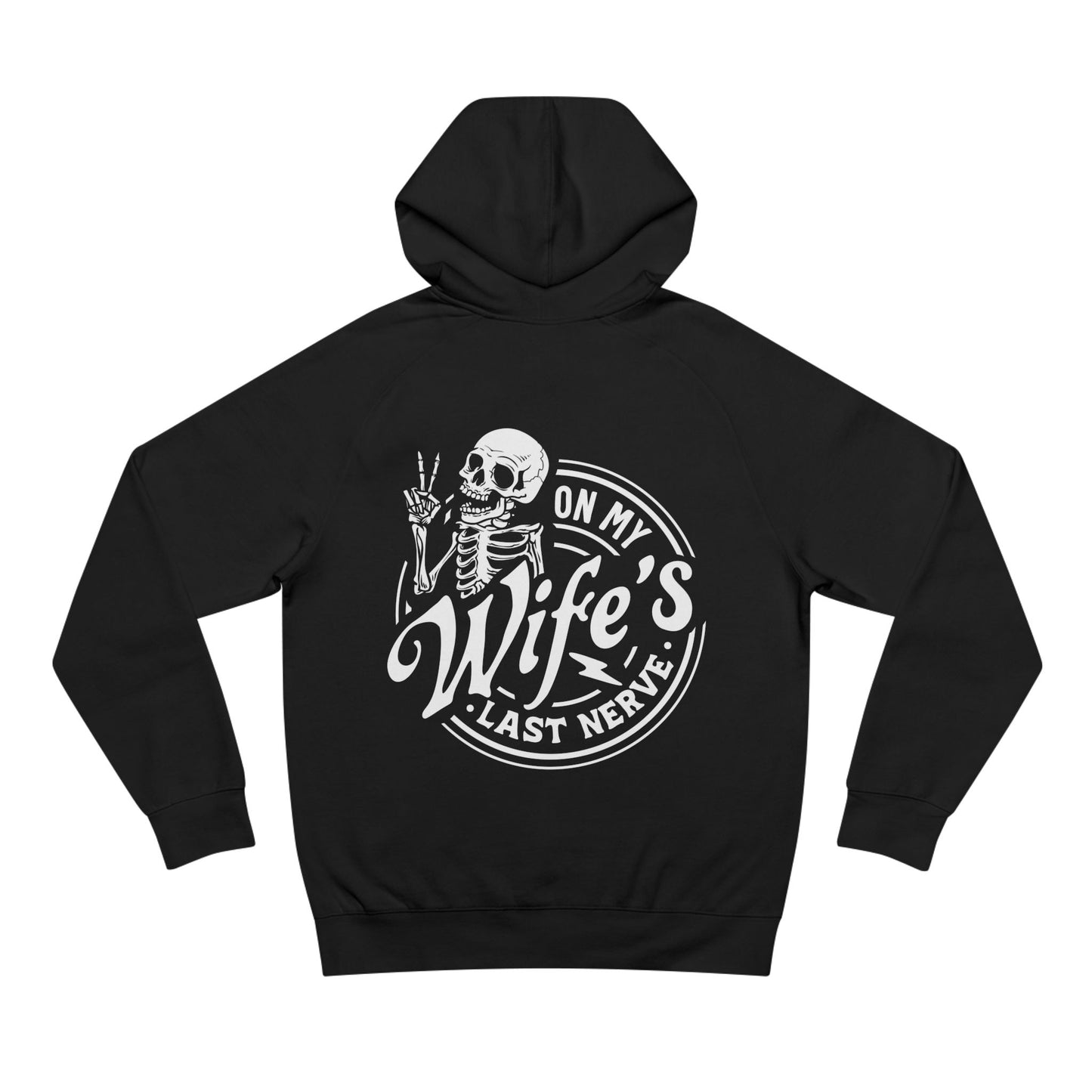 On My Wife's Last Nerve Hoddie