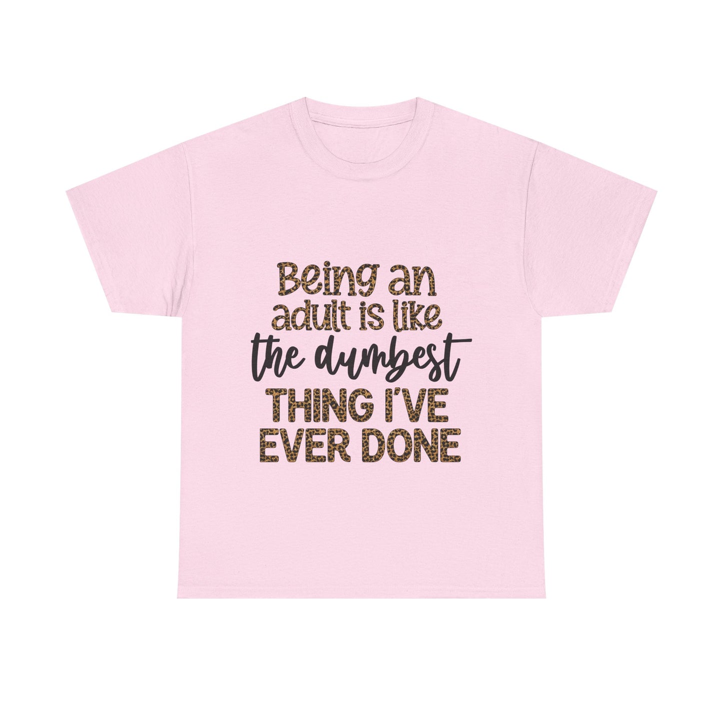 Being an Adult T-Shirt