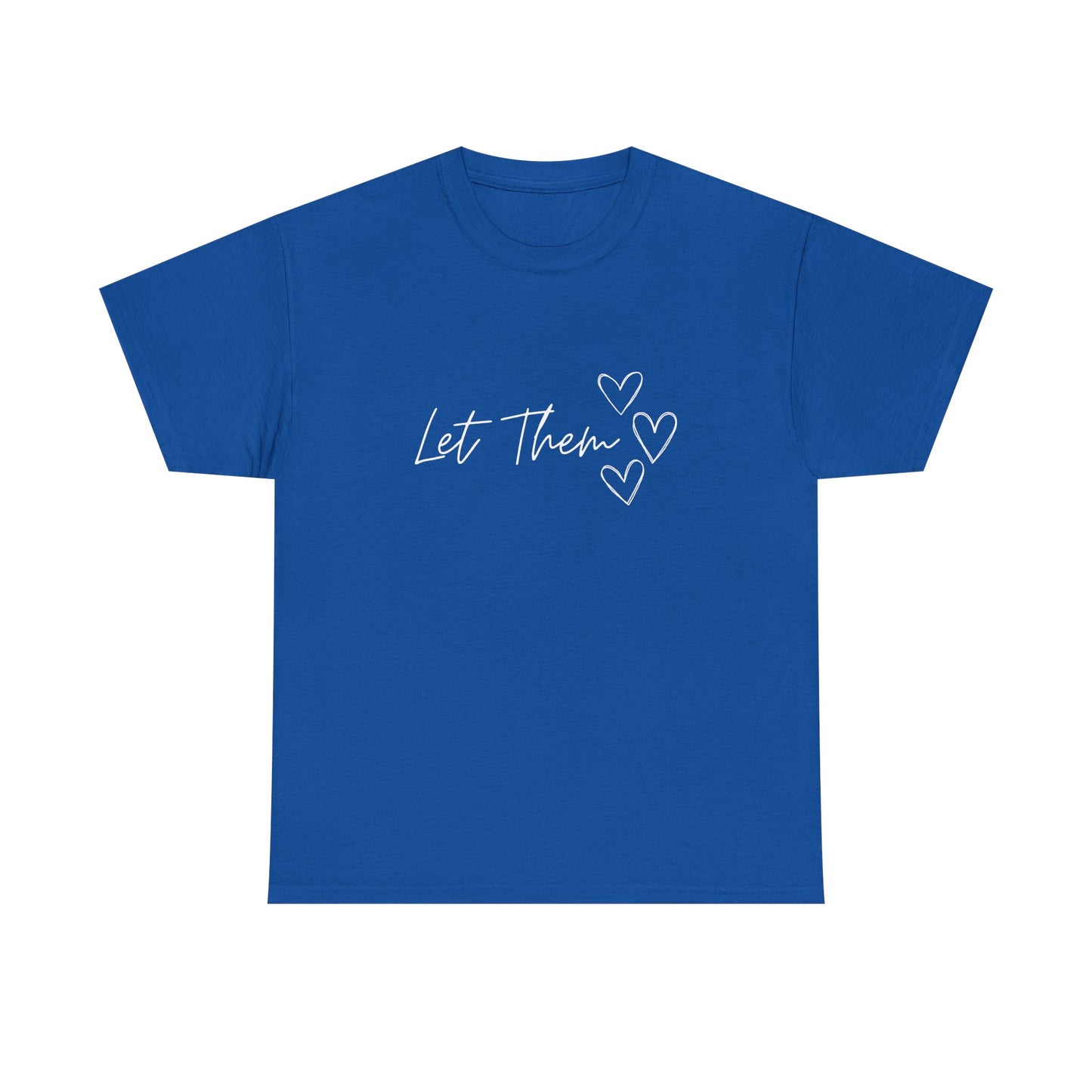 Let Them T-Shirt