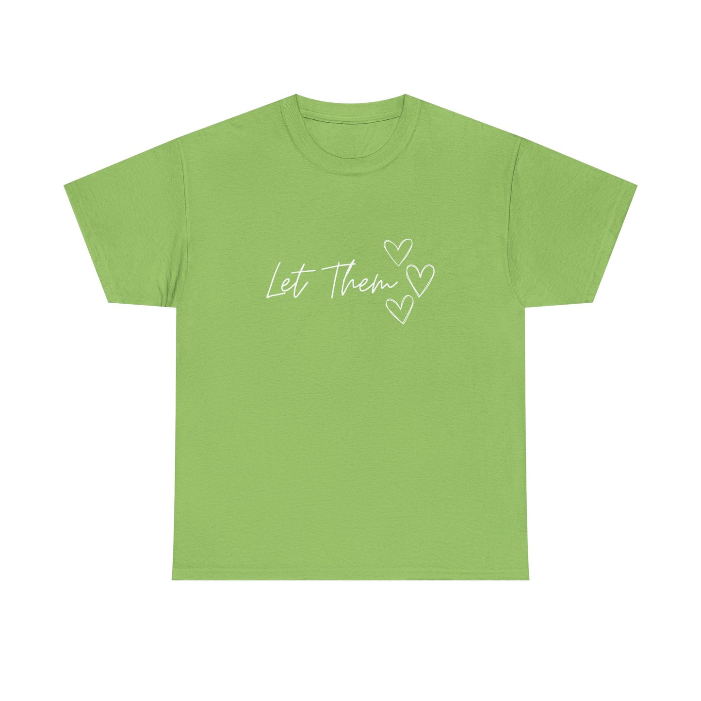 Let Them T-Shirt