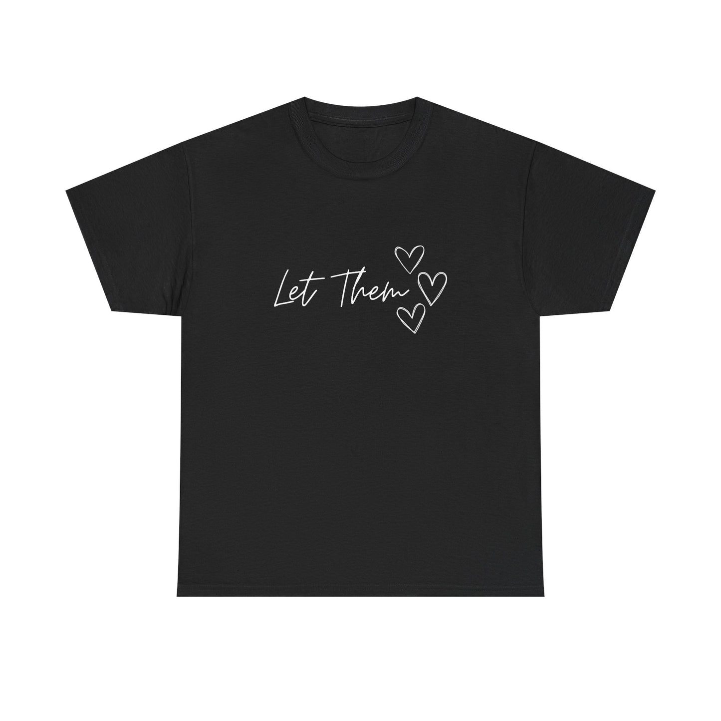 Let Them T-Shirt