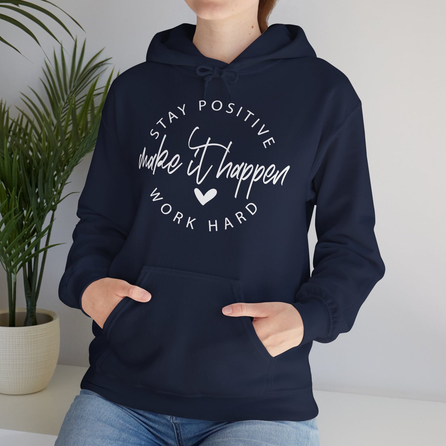 Stay Positive Motivational Hoodie