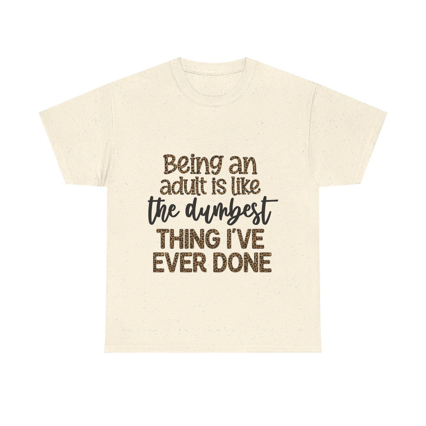 Being an Adult T-Shirt