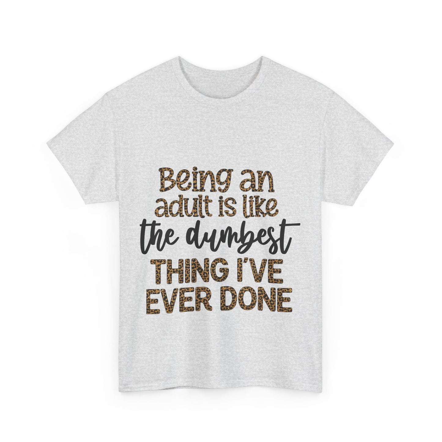 Being an Adult T-Shirt