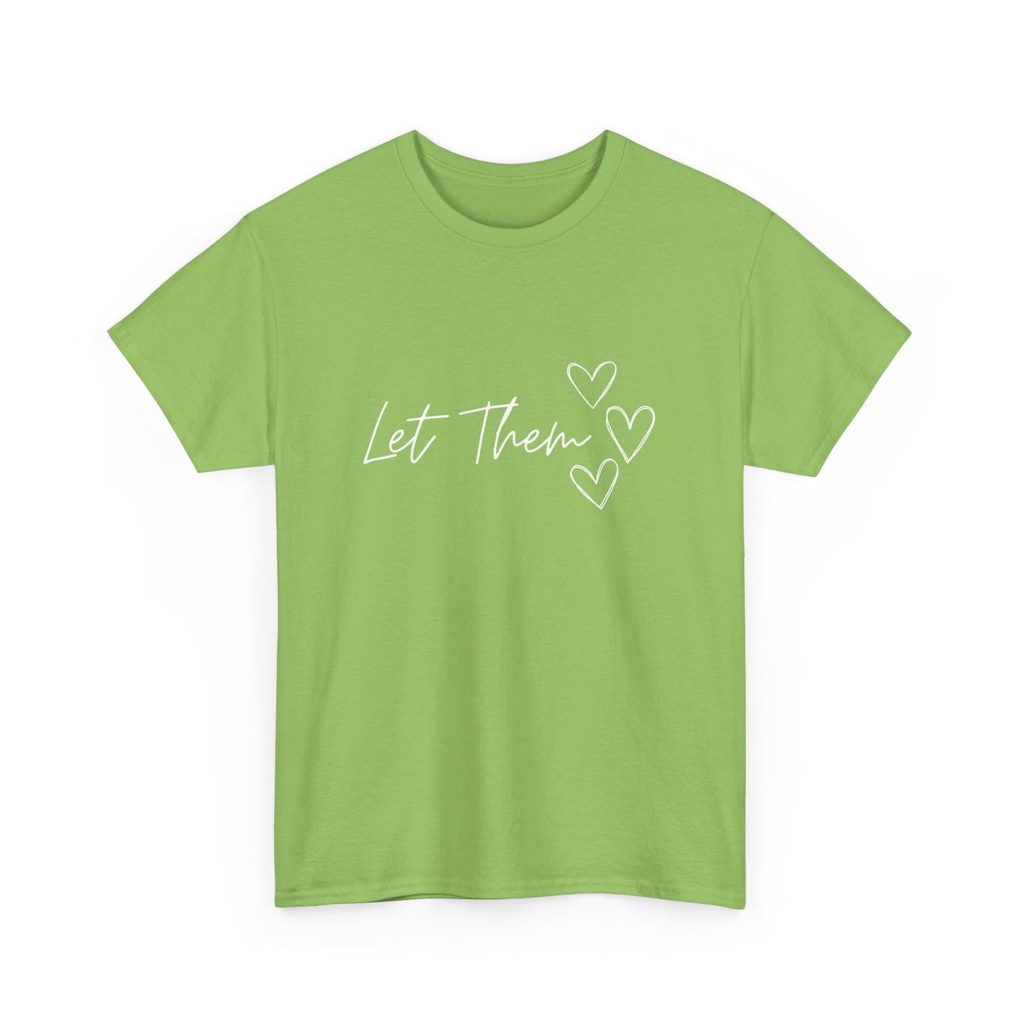 Let Them T-Shirt