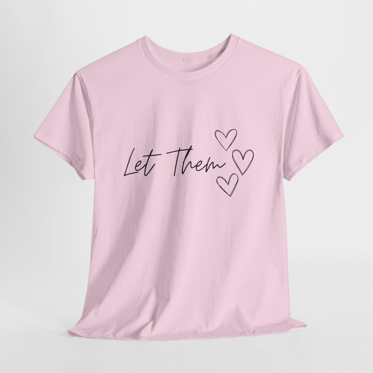 Let Them T-Shirt