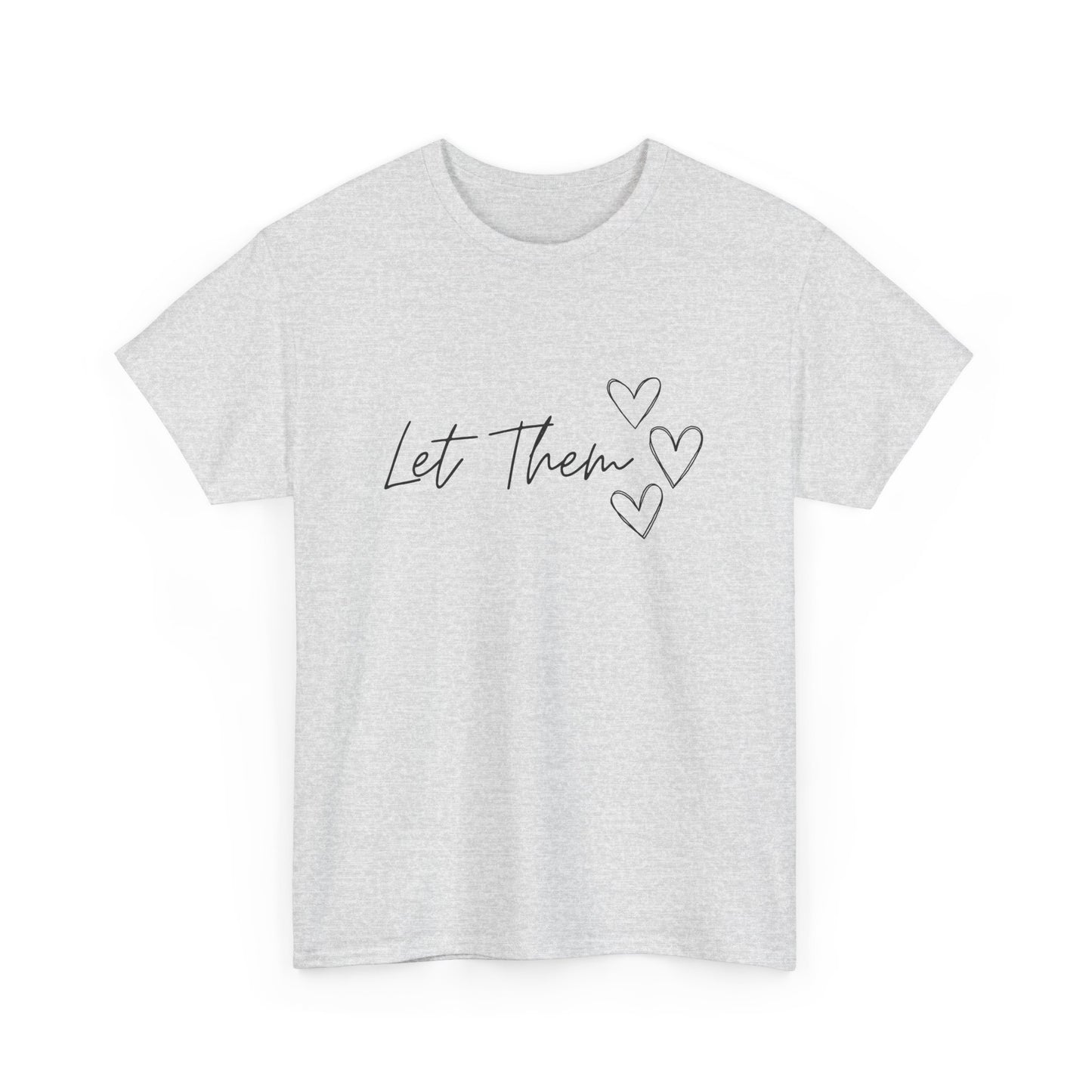 Let Them T-Shirt