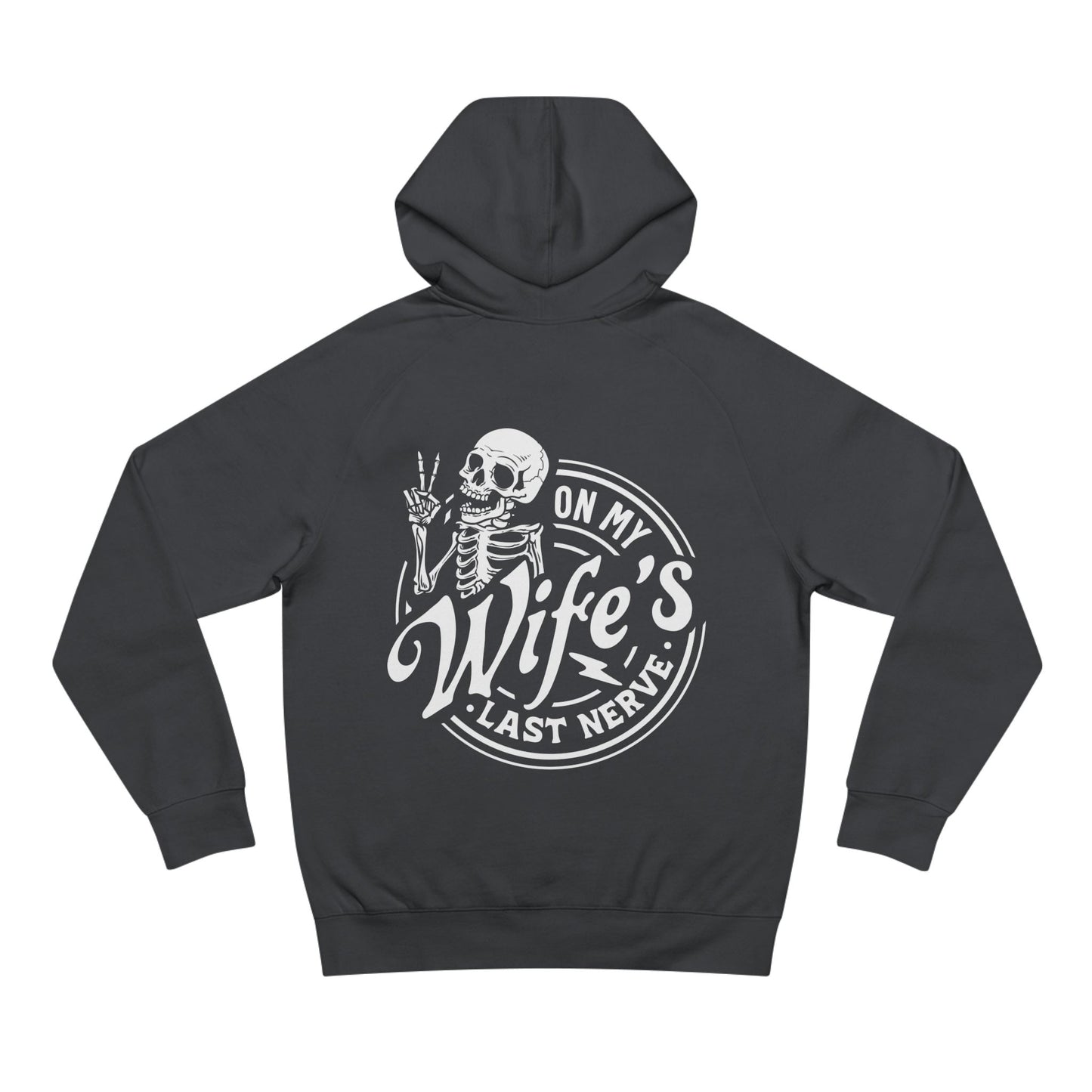 On My Wife's Last Nerve Hoddie