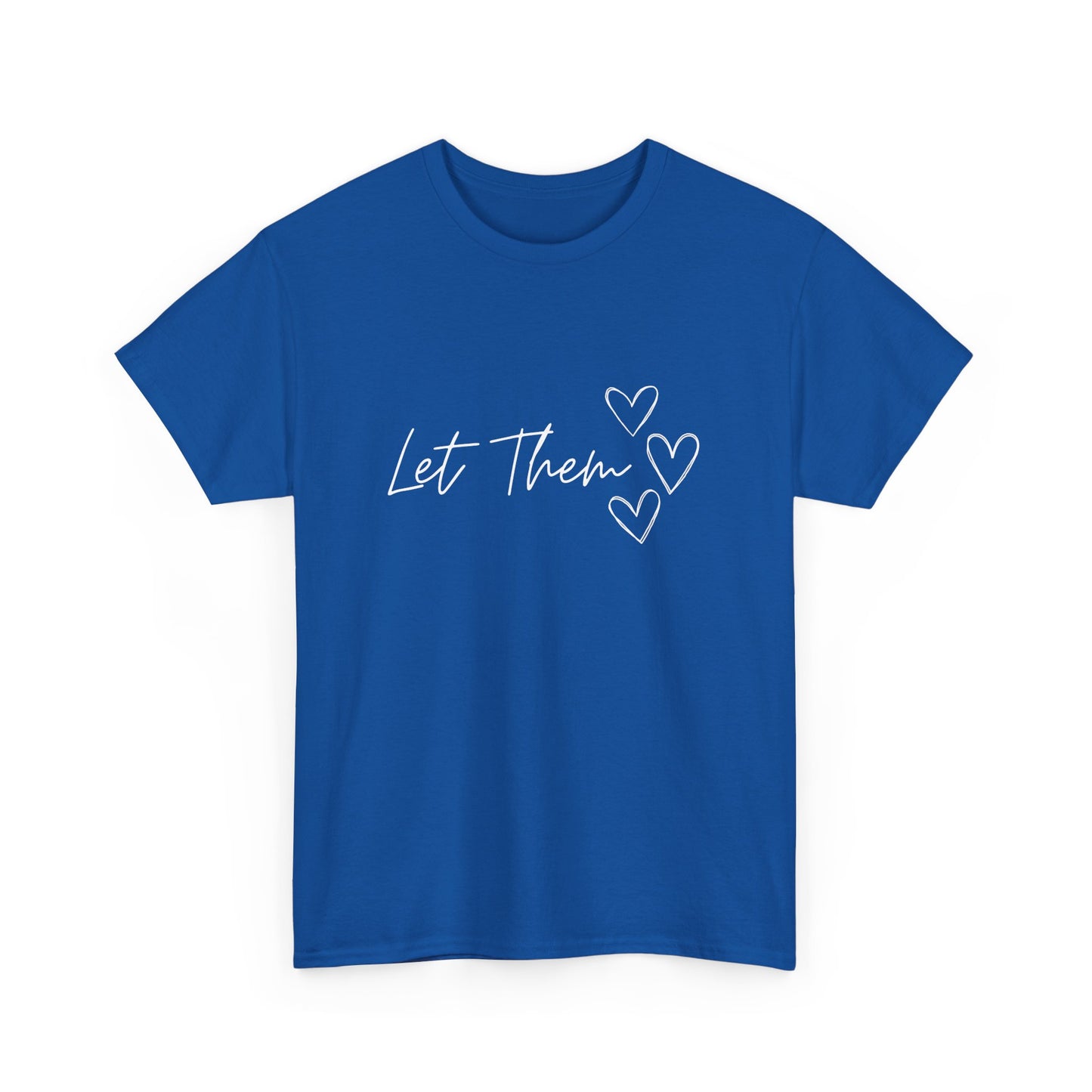 Let Them T-Shirt