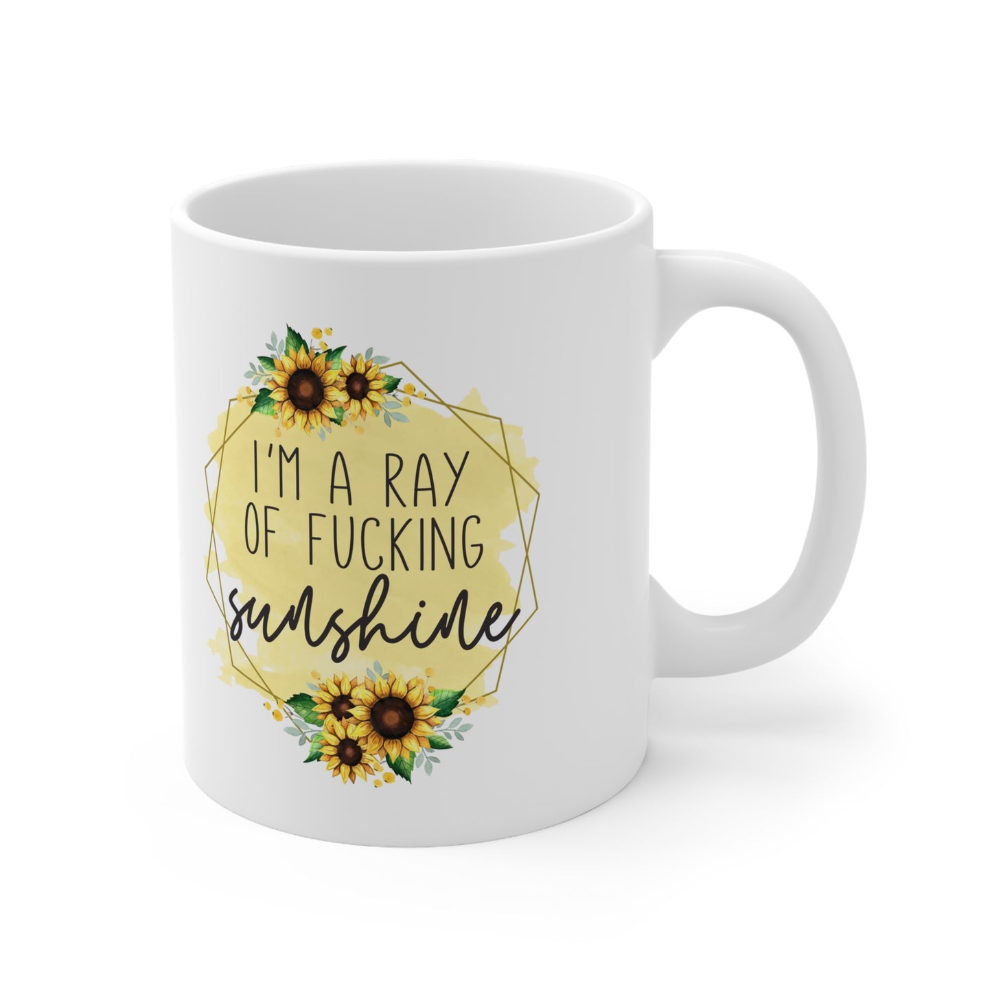 I'm a ray of f*cking sunshine Coffee Cup