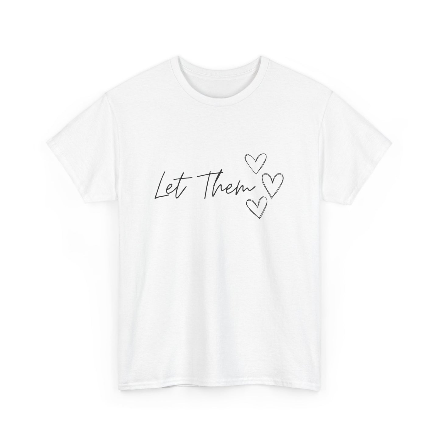 Let Them T-Shirt