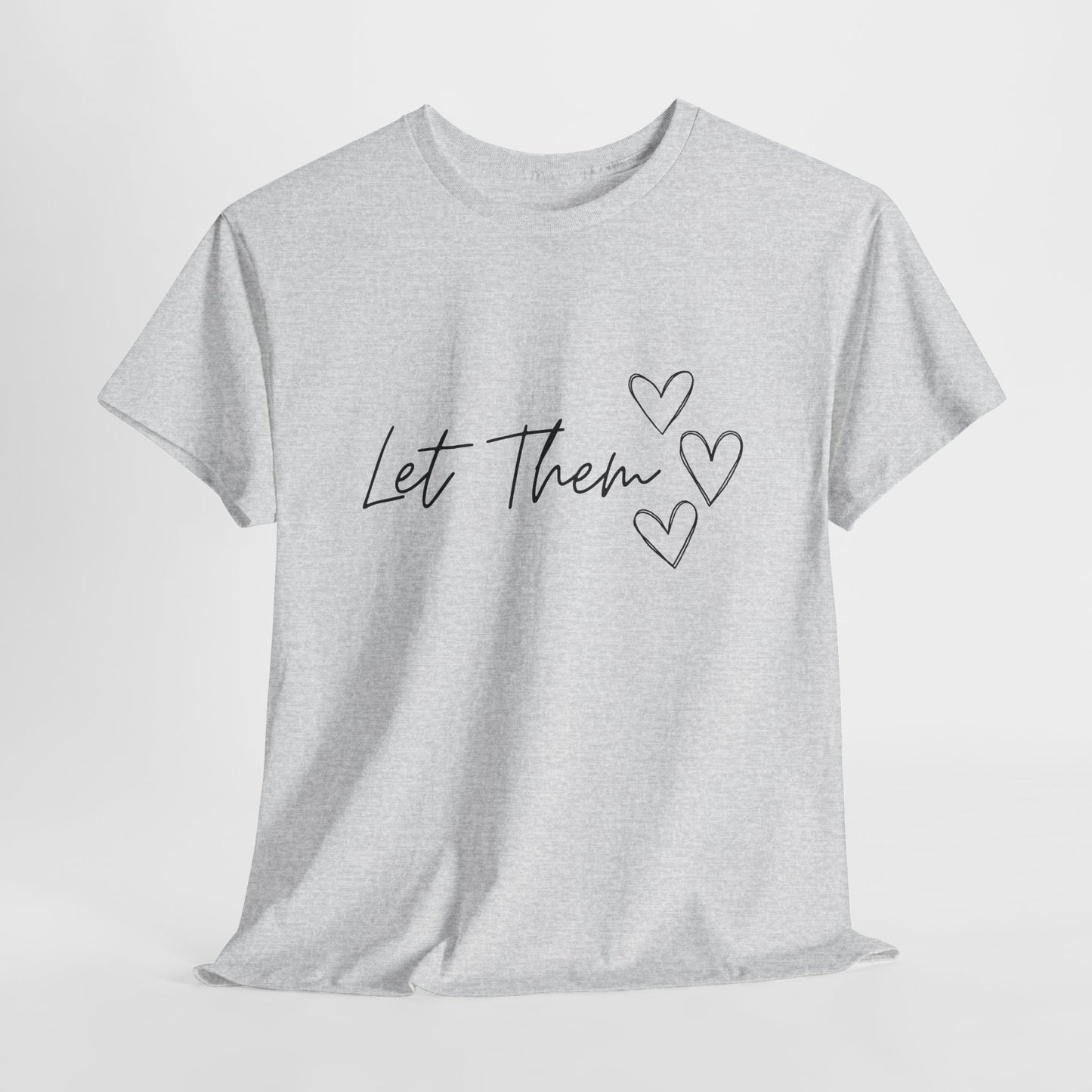 Let Them T-Shirt