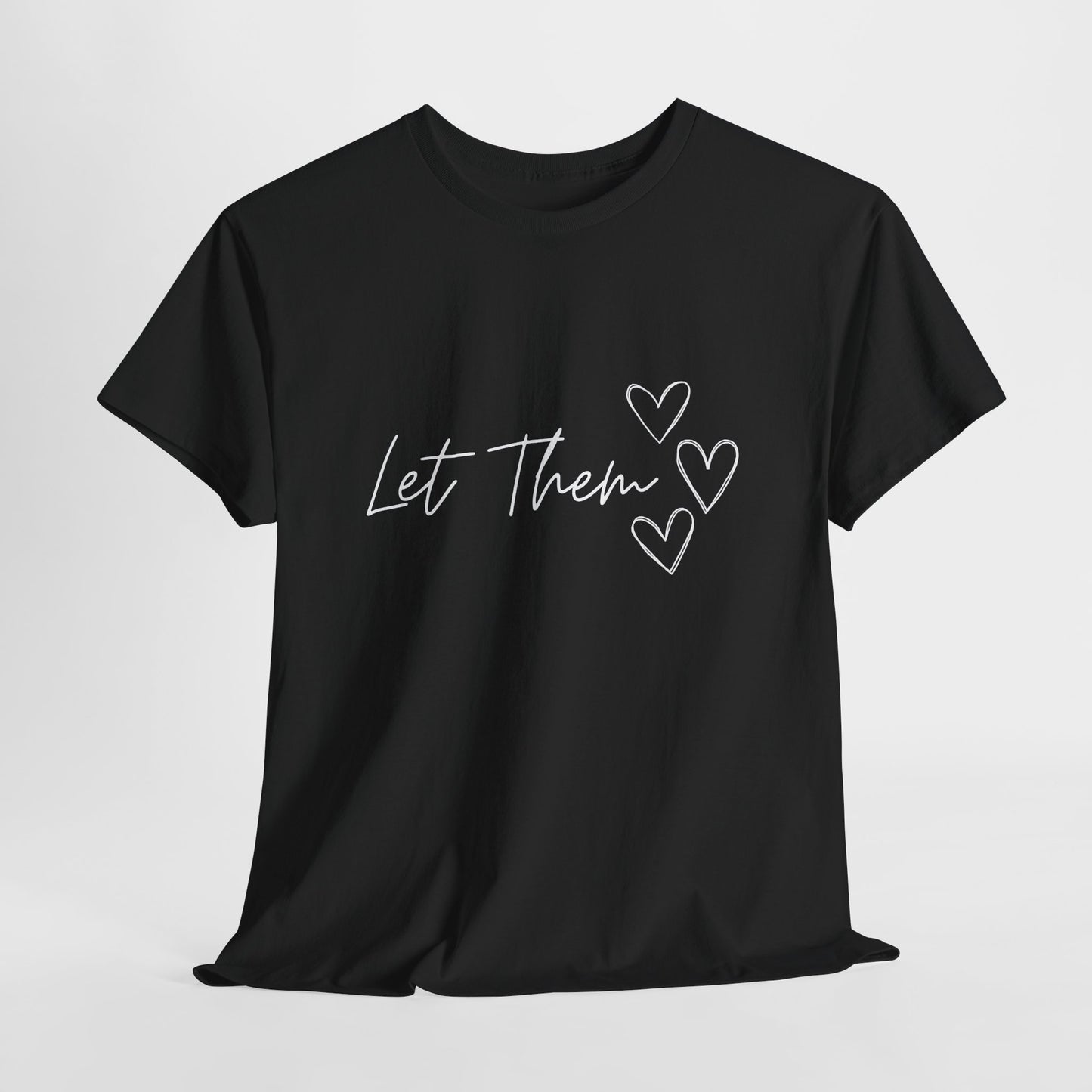 Let Them T-Shirt