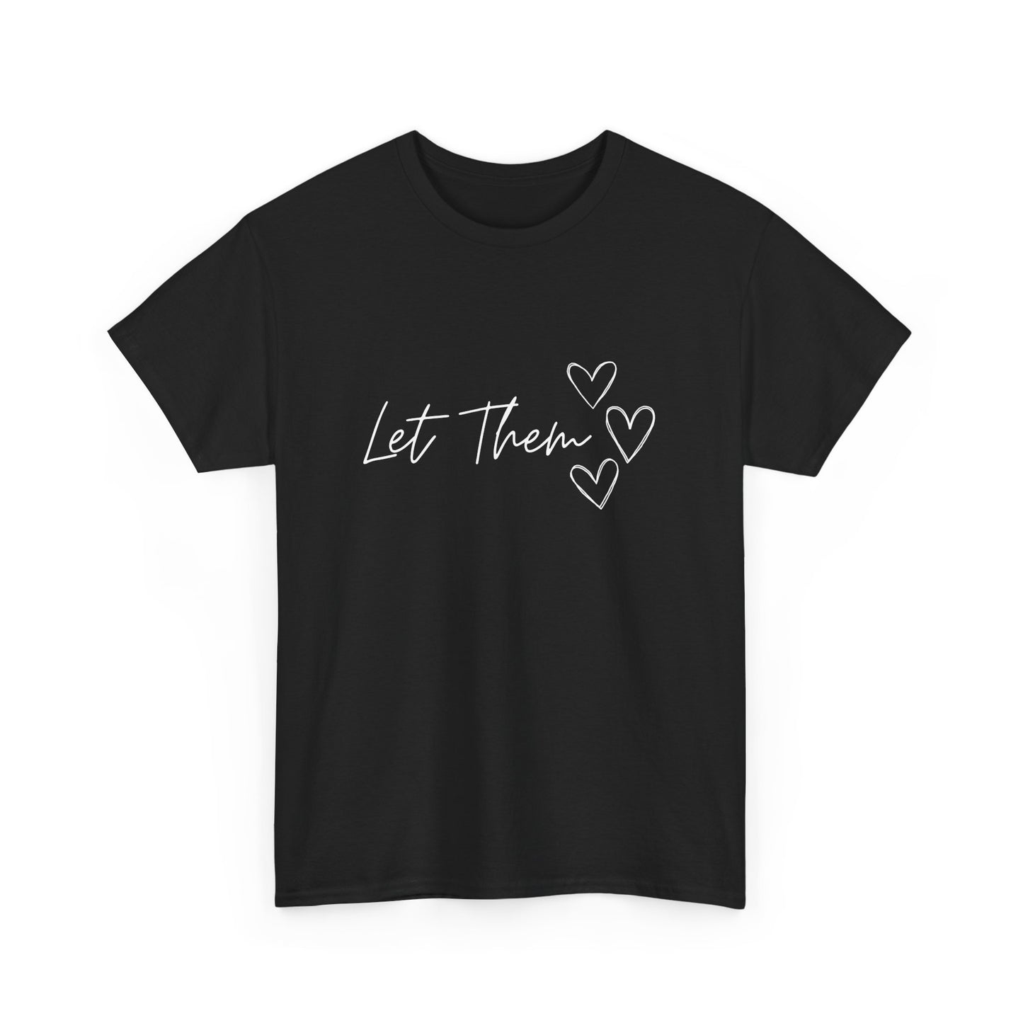 Let Them T-Shirt