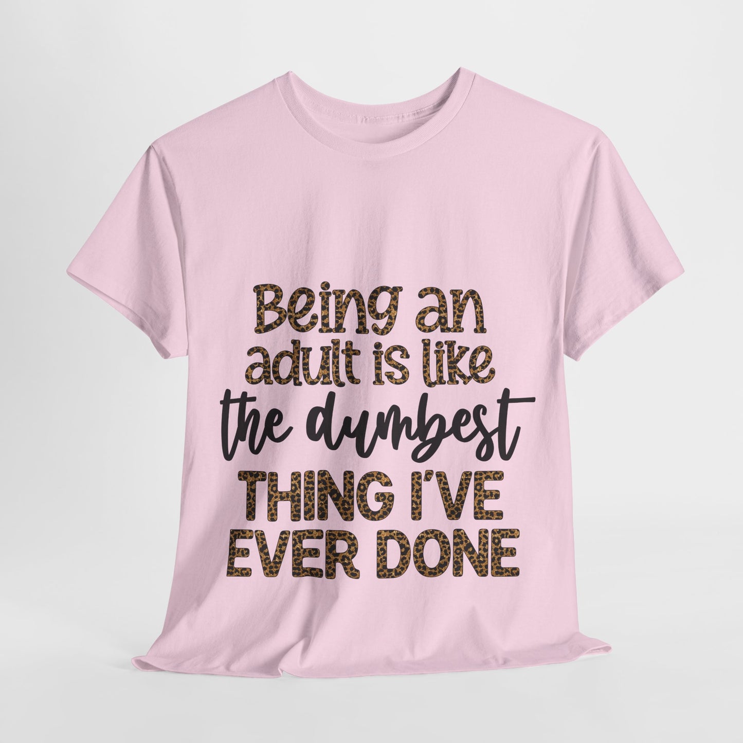 Being an Adult T-Shirt