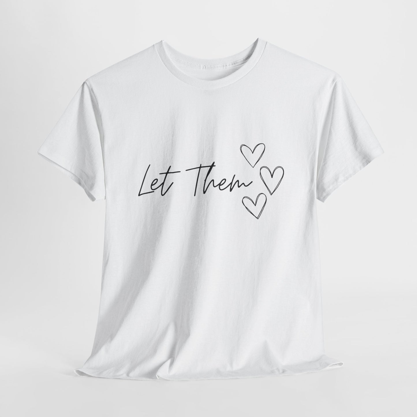 Let Them T-Shirt