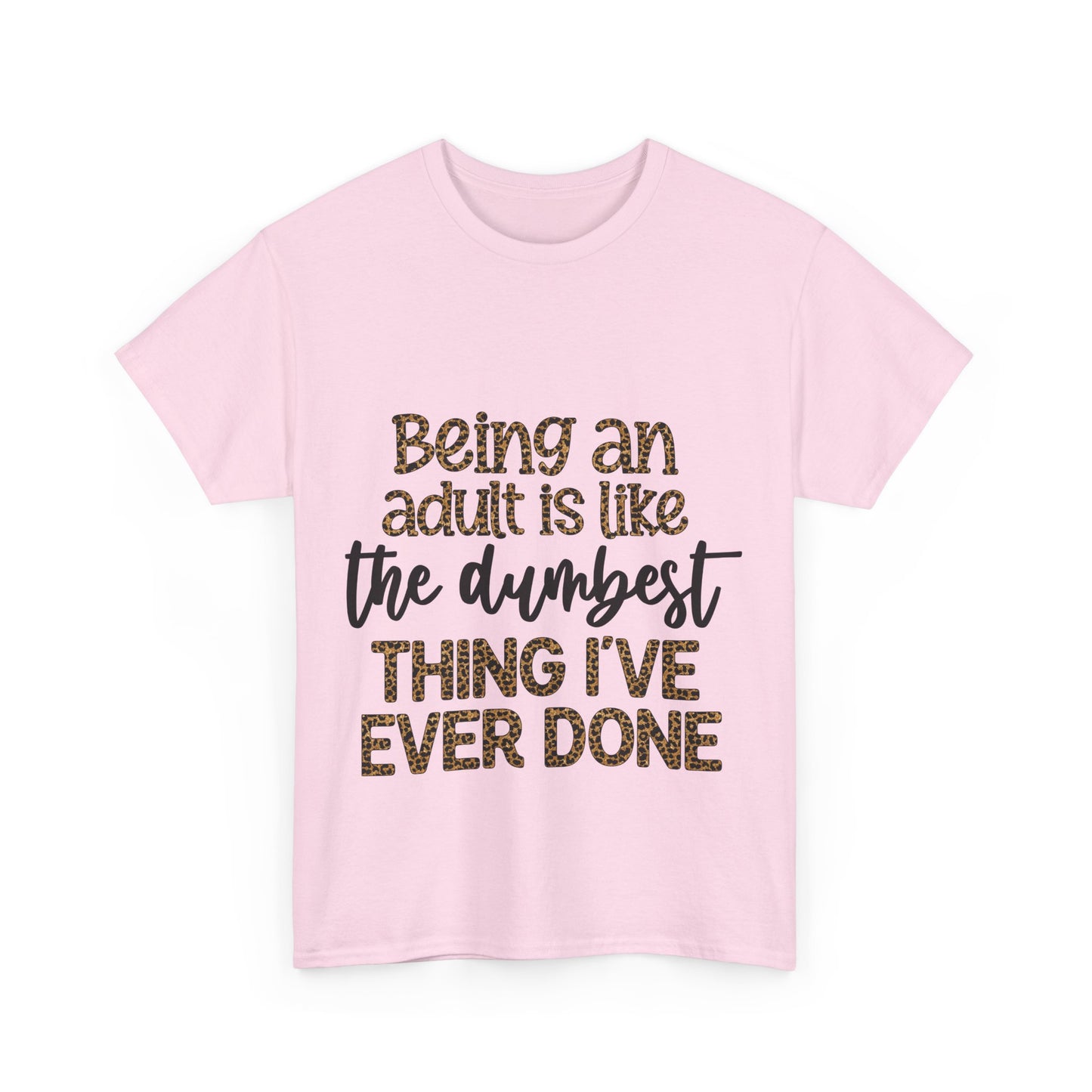 Being an Adult T-Shirt