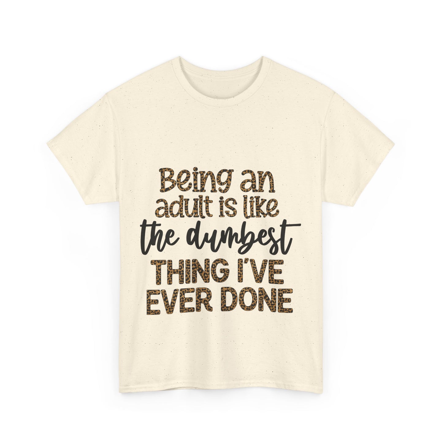 Being an Adult T-Shirt