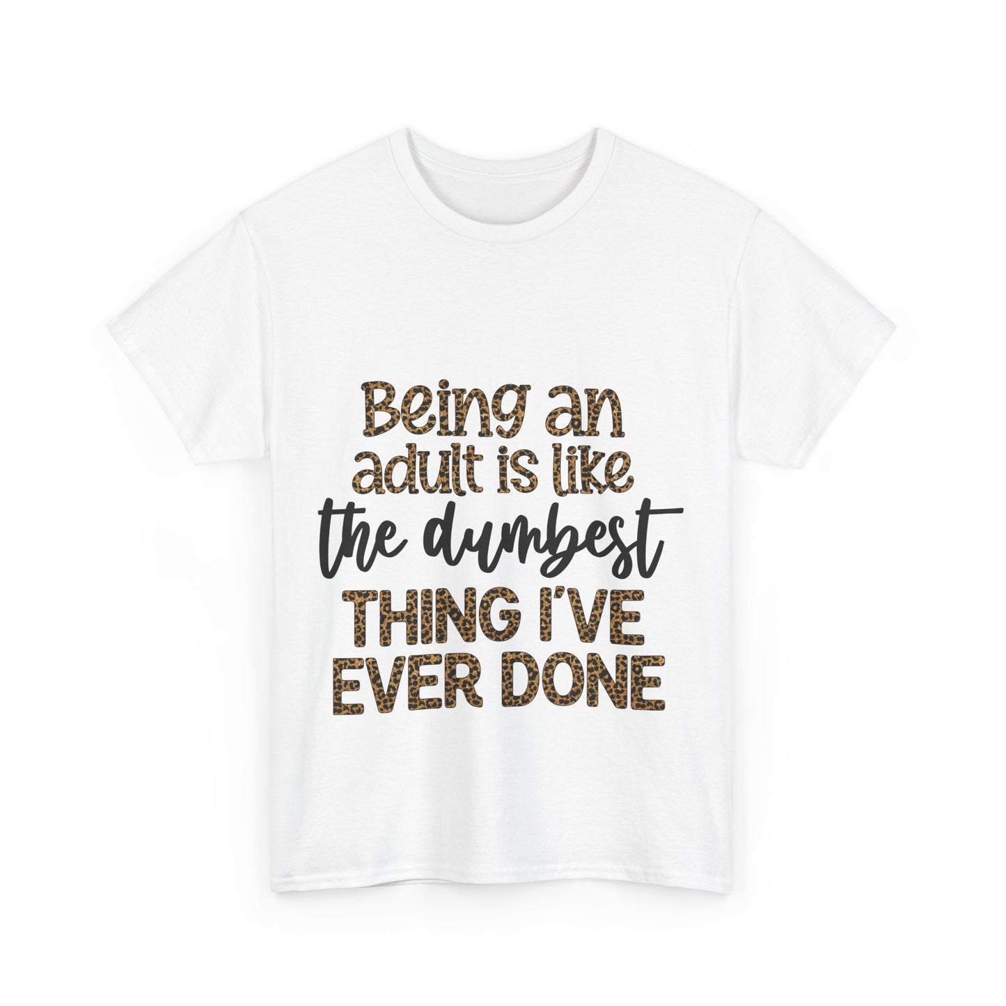 Being an Adult T-Shirt