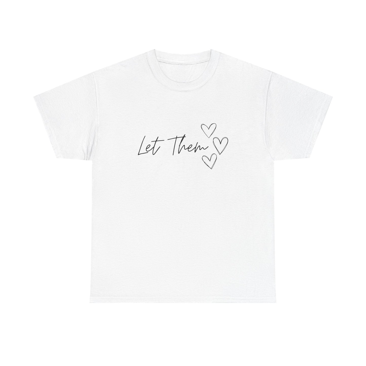 Let Them T-Shirt