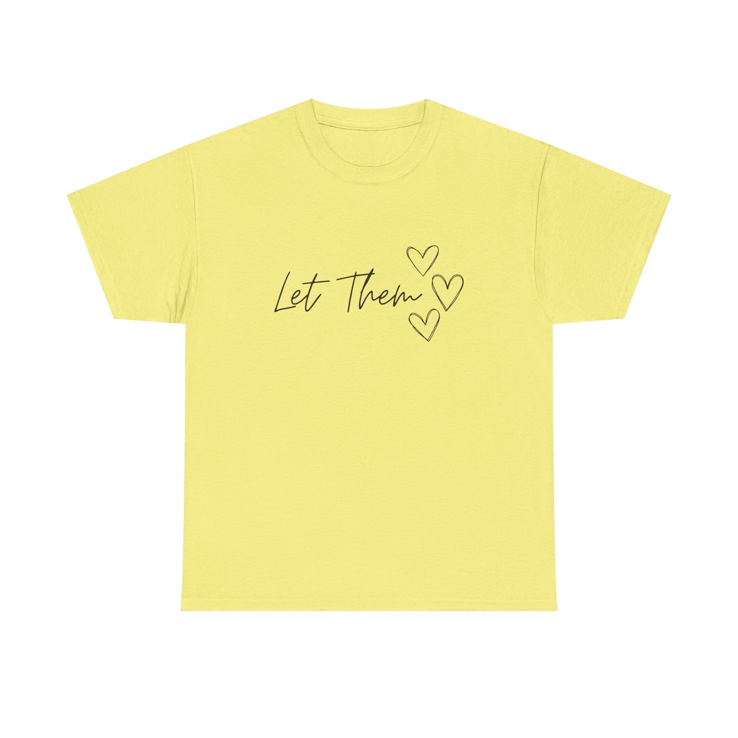 Let Them T-Shirt
