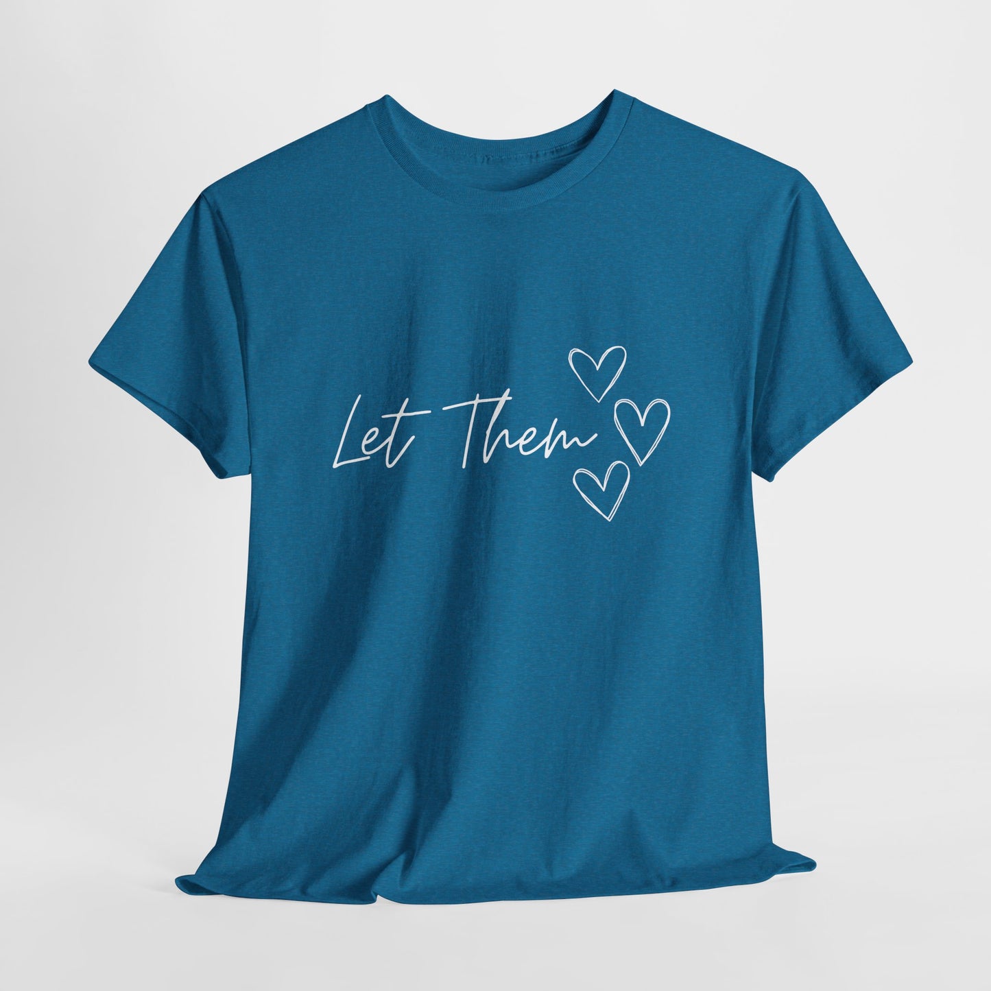 Let Them T-Shirt
