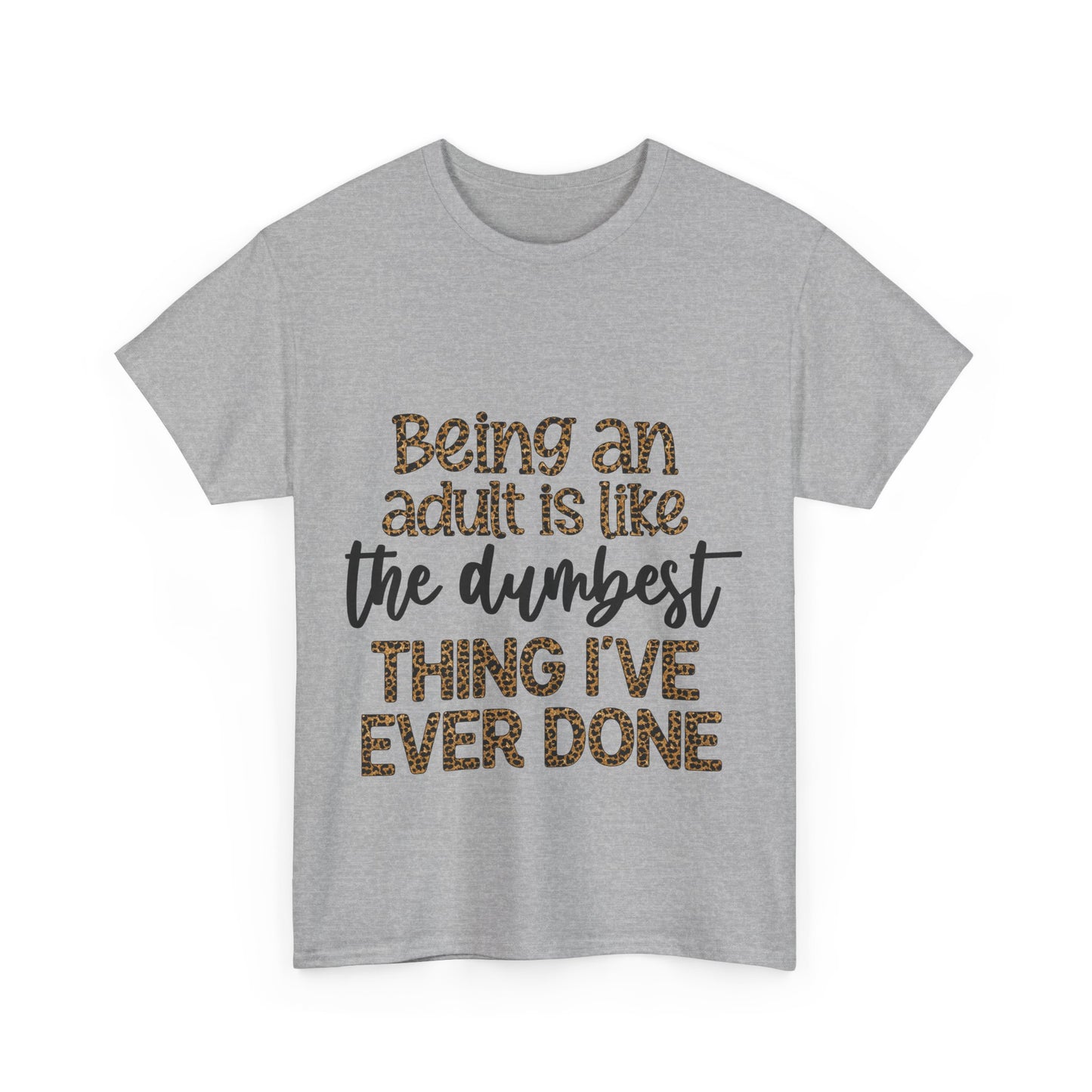 Being an Adult T-Shirt