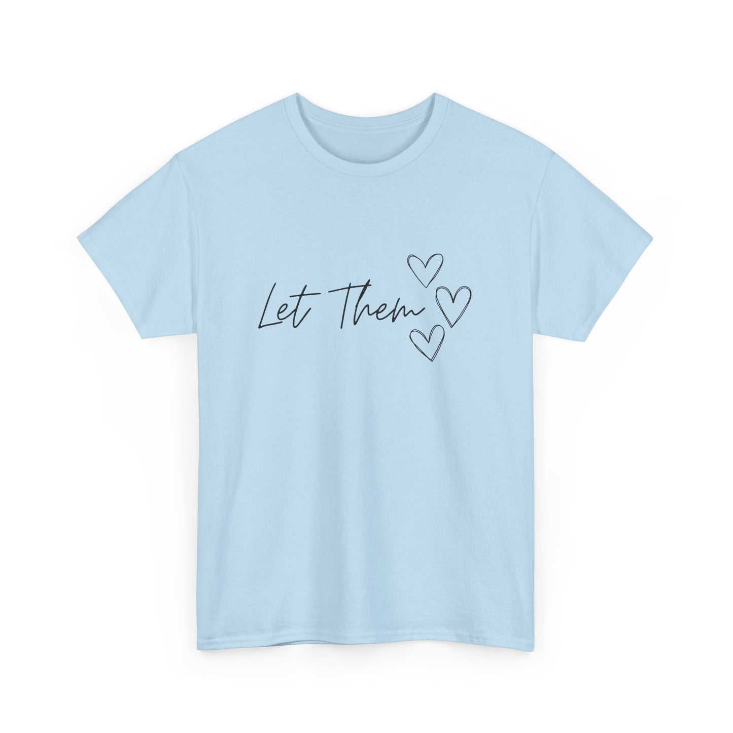 Let Them T-Shirt