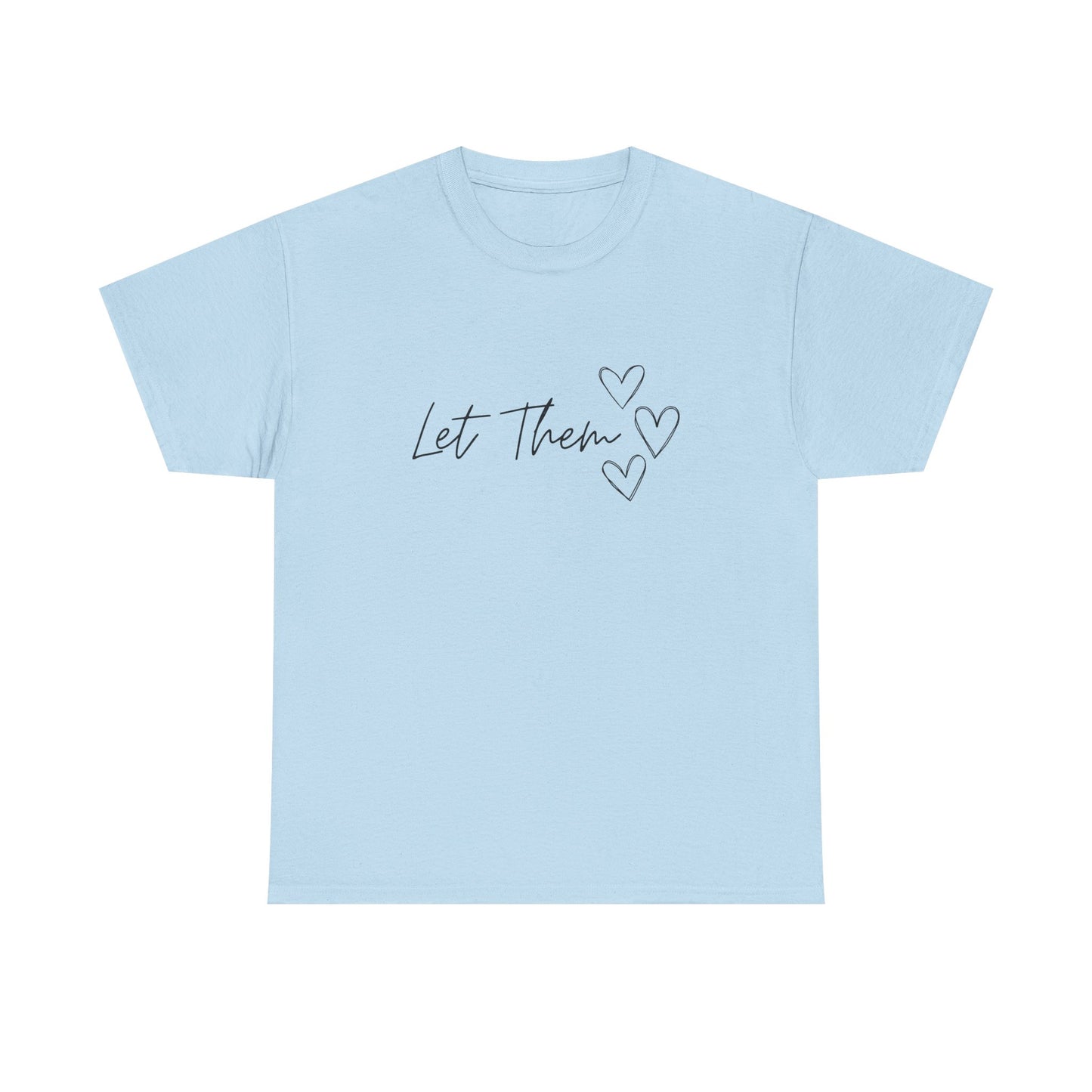 Let Them T-Shirt