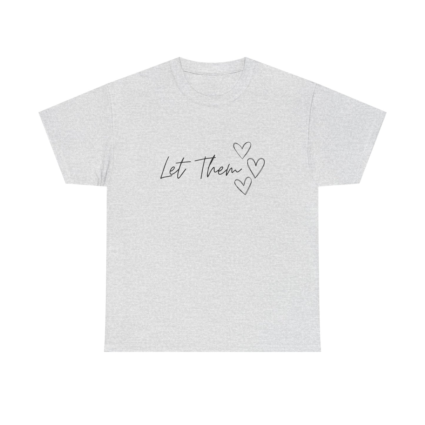 Let Them T-Shirt