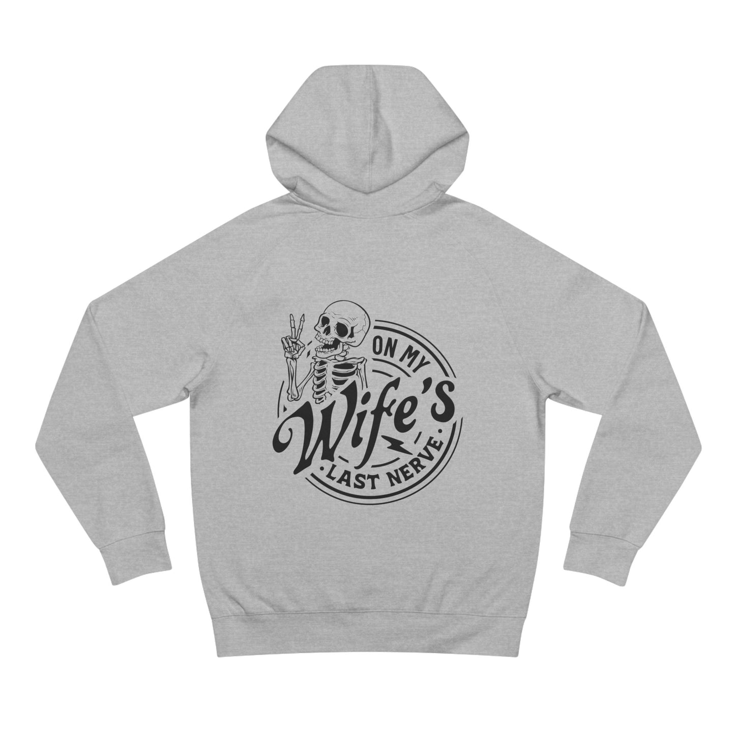On My Wife's Last Nerve Hoddie