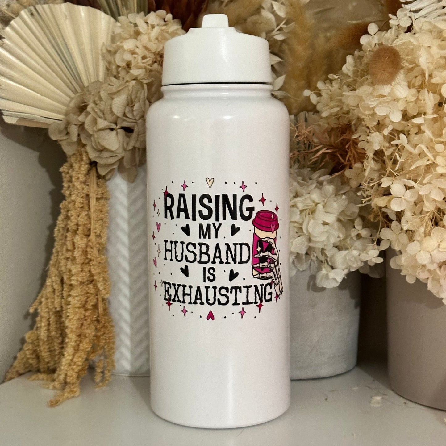 Raising my husband is exhausting Drink Bottle