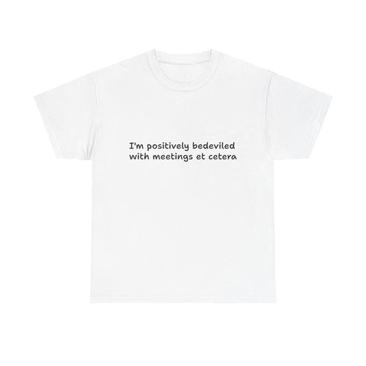 Positively bedeviled T-Shirt
