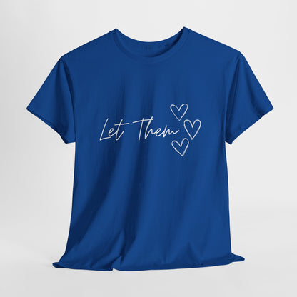 Let Them T-Shirt