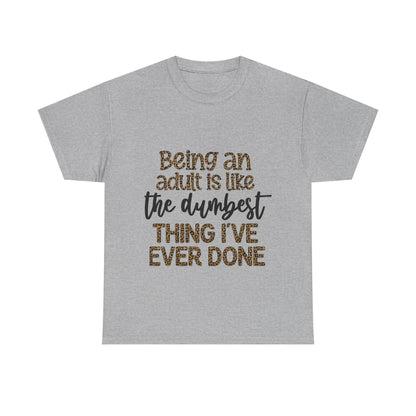 Being an Adult T-Shirt