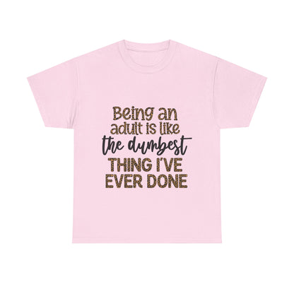 Being an Adult T-Shirt