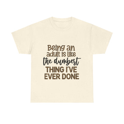 Being an Adult T-Shirt