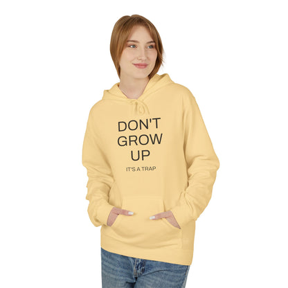 Don't Grow Up Hoodie