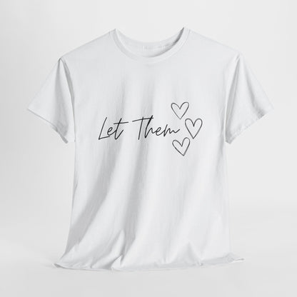 Let Them T-Shirt