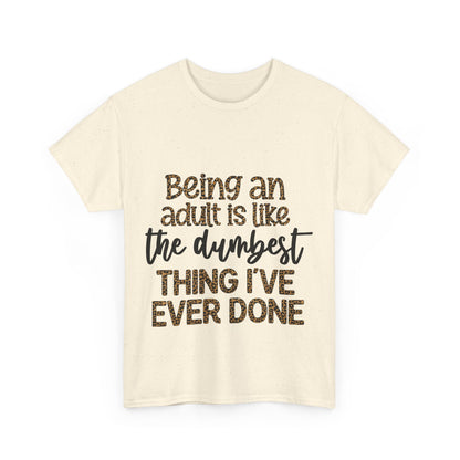 Being an Adult T-Shirt