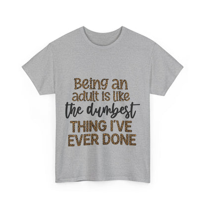 Being an Adult T-Shirt