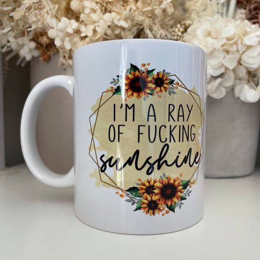 I'm a ray of f*cking sunshine Coffee Cup