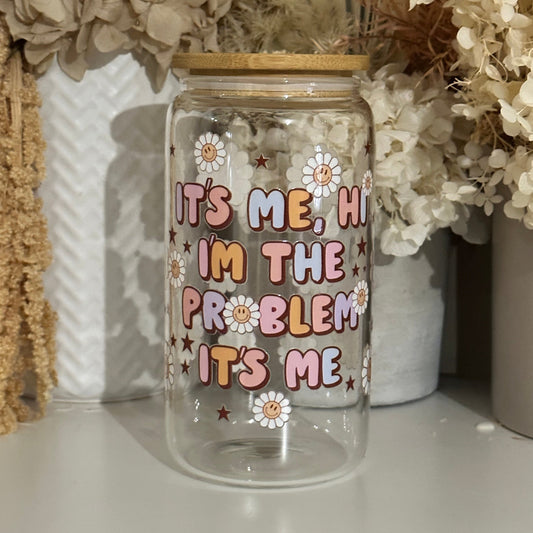 It's me, hi, I'm the problem it's me Glass Tumbler